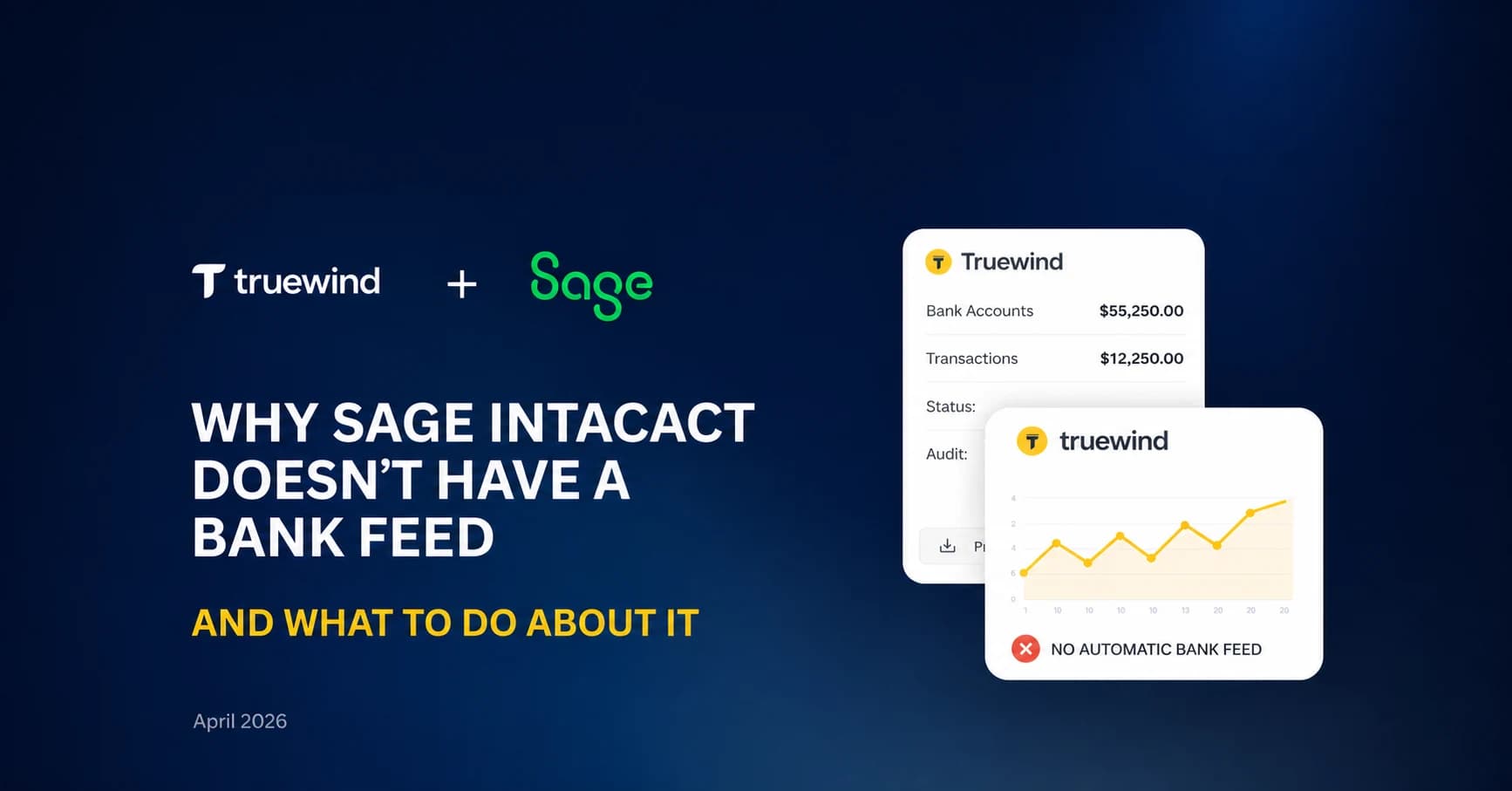 Why Sage Intacct Doesn't Have a Bank Feed (And What to Do About It) (April 2026)